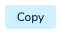 Use the Copy button to copy the default user password.