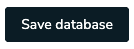 Use the Save database button to save database changes.